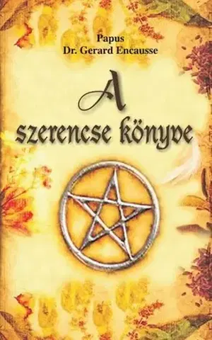 Ezoterika - ostatné A szerencse könyve - Papus