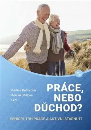 Personalistika Práce, nebo důchod? - Monika Bédiová