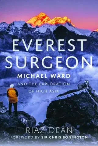 Biografie - Životopisy Everest Surgeon - Riaz Dean