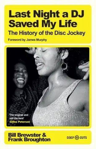 Sociológia, etnológia Last Night a DJ Saved My Life - Bill Brewster,Frank Broughton