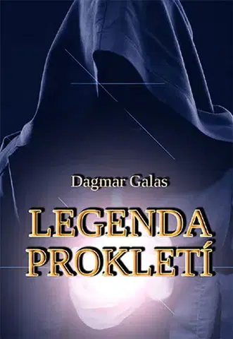 Pre deti a mládež - ostatné Legenda prokletí - Dagmar Galas