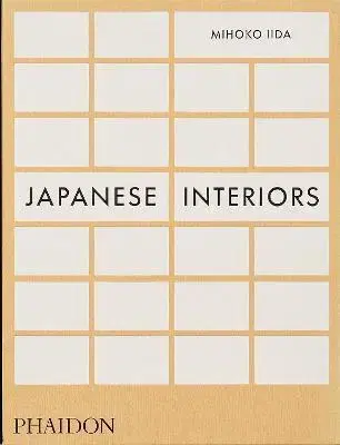 Architektúra Japanese Interiors - Mihoko Iida