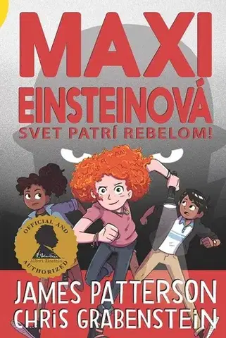 Pre deti a mládež - ostatné Maxi Einsteinová: Svet patrí rebelom! - Chris Grabenstein a James Patterson