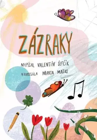 Rozprávky Zázraky - Valentín Šefčík