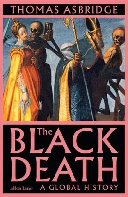 Stredovek The Black Death - Thomas Asbridge