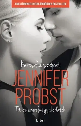 Erotická beletria Keresd a szépet - Jennifer Probst