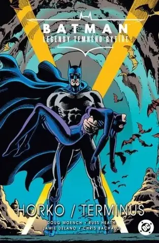 Komiksy Batman - Legendy Temného rytíře: Horko/ Terminus - Doug Moench,Jamie Delano,Chris Bachalo,Russ Heath,Kateřina Tichá