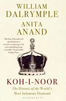 História - ostatné Koh i Noor - William Dalrymple,Anita Anand