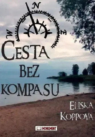 Česká beletria Cesta bez kompasu - Eliška Koppová