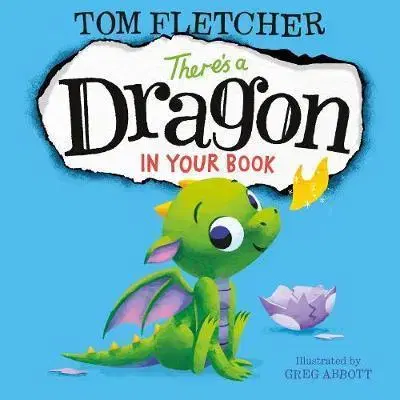 V cudzom jazyku There's a Dragon in Your Book - Tom Fletcher,Greg Abbott