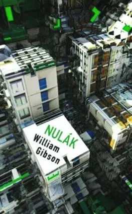 Sci-fi a fantasy Nulák - William Gibson,Patrick Frank