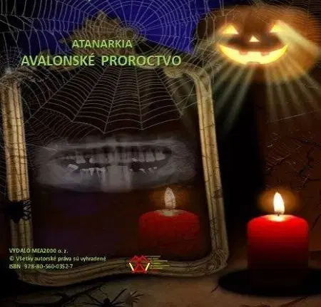 Ezoterika - ostatné Avalonské proroctvo - Atanarkia