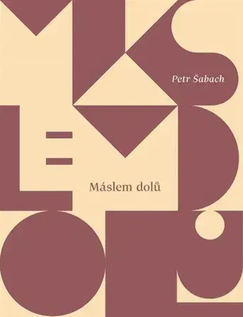 Humor a satira Máslem dolů - Petr Šabach