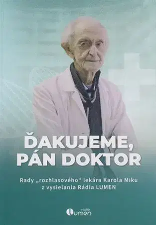 Medicína - ostatné Ďakujeme, pán doktor - Jozef Pikula