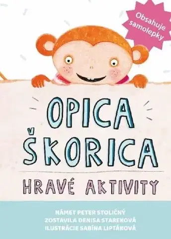 Pre deti a mládež - ostatné Opica škorica - Hravé aktivity - Peter Stoličný