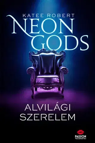 Erotická beletria Neon Gods - Alvilági szerelem - Robert Katee,Anikó Németh