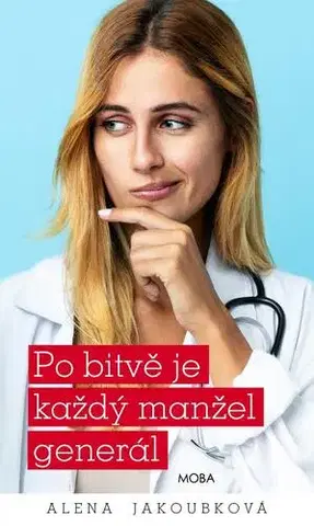 Česká beletria Po bitvě je každý manžel generál - Alena Jakoubková