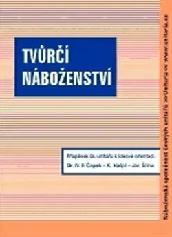 Náboženstvo - ostatné Tvůrčí náboženství - Kolektív autorov