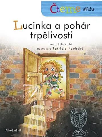 Rozprávky Čteme spolu - Lucinka a pohár trpělivosti - Jana Hlavatá