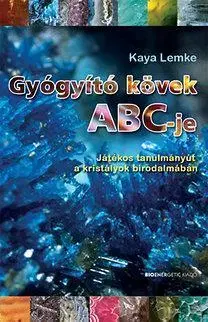Náboženstvo - ostatné Gyógyító kövek ABC-je - Kaya Lemke