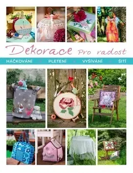 Pletenie, hačkovanie, vyšívanie, paličkovanie Dekorace pro radost - Věra Brusnická