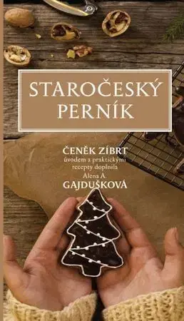 Sladká kuchyňa Staročeský perník - Čeněk Zíbrt