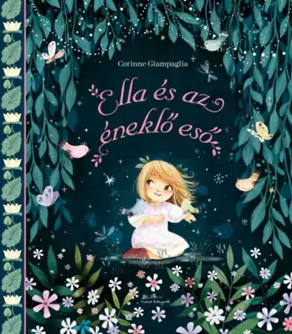 Rozprávky Ella és az éneklő eső - Corinne Giampaglia