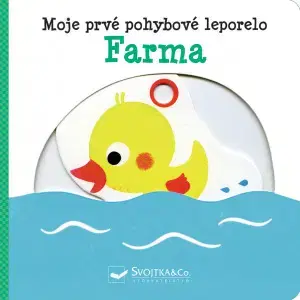 Leporelá, krabičky, puzzle knihy Moje prvé pohybové leporelo - Farma - Yayo Kawamura