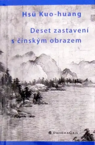 Dejiny, teória umenia Deset zastavení s čínskym obrazem - Hsü Kuo-huang