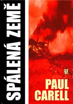 Druhá svetová vojna Spálená země - Paul Carell