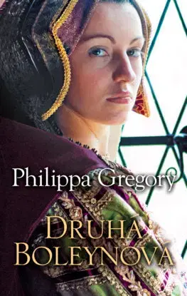 Historické romány Druhá Boleynová - Philippa Gregory,Otakar Kořínek
