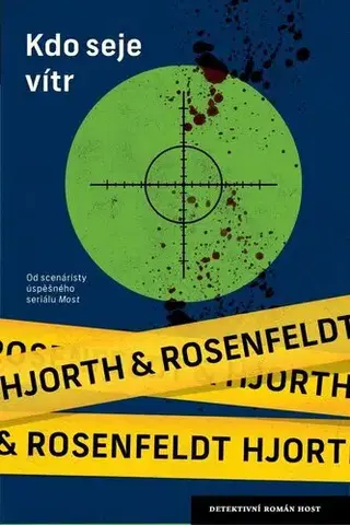 Detektívky, trilery, horory Kdo seje vítr - Michael Hjorth,Hans Rosenfeldt,Petra Hesová