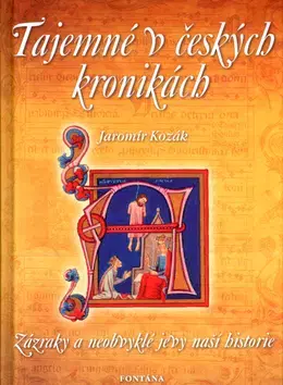 História - ostatné Tajemné v českých kronikách - Jaromír Kozák