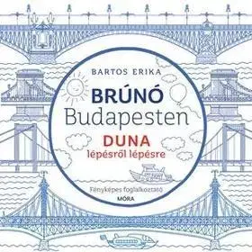 Príprava do školy, pracovné zošity Brúnó Budapesten 5: Duna lépésről lépésre - foglalkoztató - Erika Bartos
