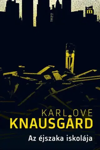 Beletria - ostatné Az éjszaka iskolája - Karl Ove Knausgard,László Kúnos