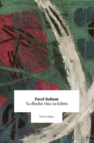 Romantická beletria Ta dlouhá vlna za kýlem... - Pavel Kohout