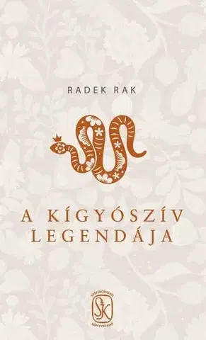 Beletria - ostatné A kígyószív legendája - Radek Rak