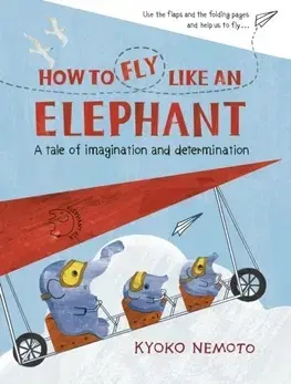 V cudzom jazyku How to Fly Like An Elephant - Kyoko Nemoto