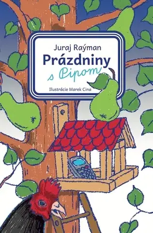 Pre deti a mládež - ostatné Prázdniny s Pipom - Juraj Raýman