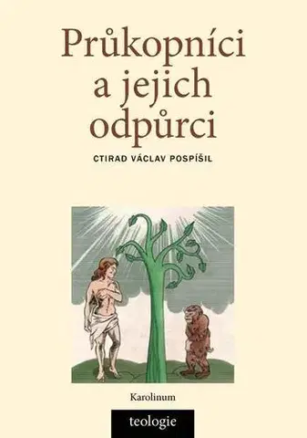 Náboženstvo Průkopníci a jejich odpůrci - Ctirad Václav Pospíšil