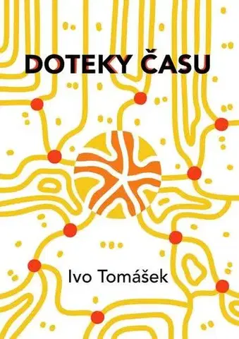 Poézia Doteky času - Ivo Tomášek