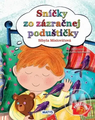 Rozprávky Sníčky zo zázračnej poduštičky, 2. vydanie - Sibyla Mislovičová