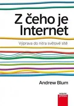 Internet, e-mail Z čeho je Internet - Andrew Blum