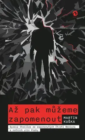 Detektívky, trilery, horory Až pak můžeme zapomenout - Martin Kuška