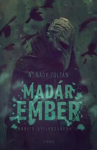 Detektívky, trilery, horory Madárember - Zoltán N. Nagy