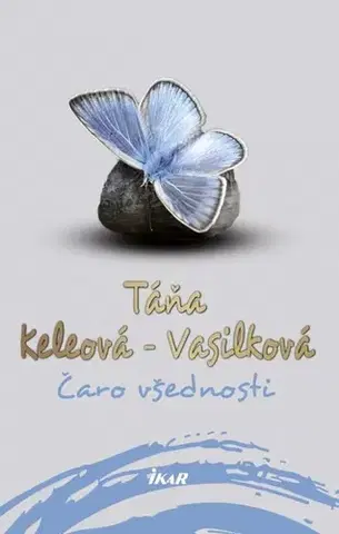Slovenská beletria Čaro všednosti, 2. vydanie - Táňa Keleová-Vasilková
