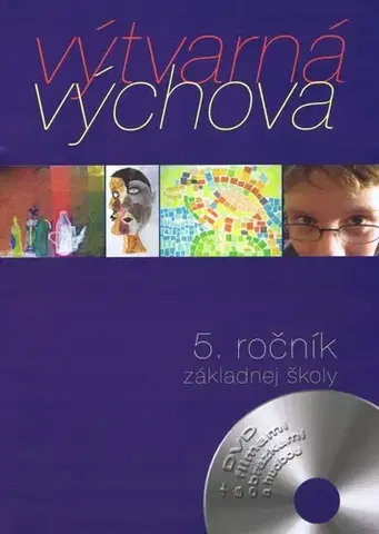 Učebnice pre ZŠ - ostatné Výtvarná výchova pre 5. ročník ZŠ - Ladislav Čarný,Kolektív autorov