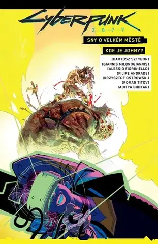 Komiksy Cyberpunk 2077: Sny o velkém městě/ Kde je Johnny? - Bartosz Sztybor,Filip Ženíšek