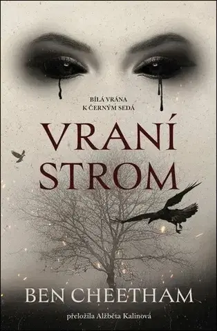 Sci-fi a fantasy Vraní strom - Ben Cheetham,Alžběta Kalinová