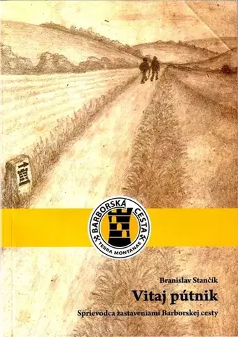 Ezoterika - ostatné Vitaj pútnik - Branislav Stančík